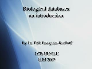 Biological databases an introduction