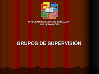DIRECCIÓN REGIONAL DE EDUCACIÓN LIMA - PROVINCIAS
