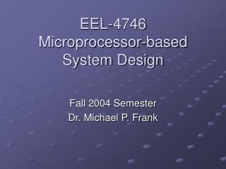 EEL-4746 Microprocessor-based System Design