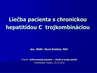 Liečba pacienta s chronickou hepatitídou C trojkombináciou