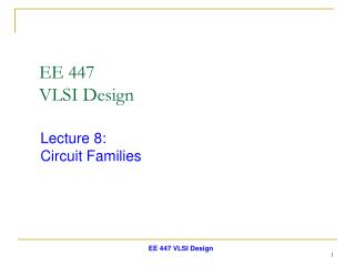 EE 447 VLSI Design