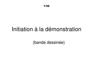 Initiation à la démonstration