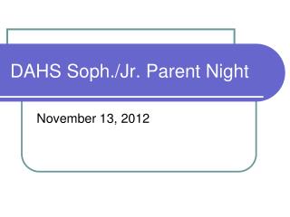 DAHS Soph./Jr. Parent Night