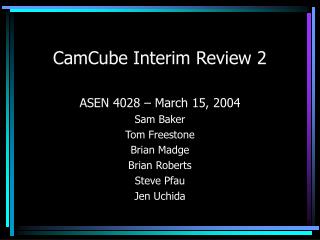 CamCube Interim Review 2