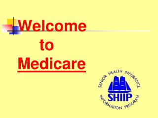 Welcome to Medicare