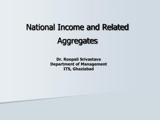 National Income and Related Aggregates