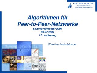 Algorithmen für Peer-to-Peer-Netzwerke Sommersemester 2004 09.07.2004 12. Vorlesung