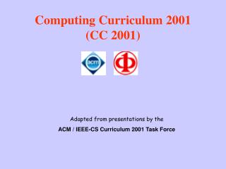 Computing Curriculum 2001 (CC 2001)
