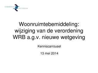 Woonruimtebemiddeling: wijziging van de verordening WRB a.g.v. nieuwe wetgeving