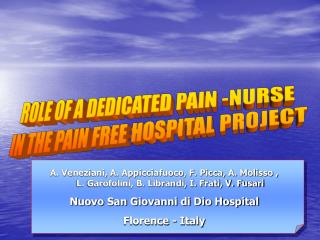 ROLE OF A DEDICATED PAIN -NURSE IN THE PAIN FREE HOSPITAL PROJECT