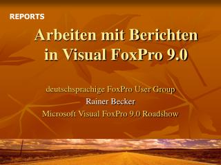 Arbeiten mit Berichten in Visual FoxPro 9.0