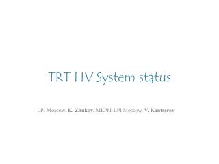 TRT HV System status