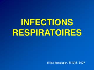 INFECTIONS RESPIRATOIRES