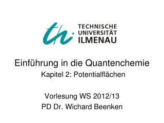 Einführung in die Quantenchemie Kapitel 2: Potentialflächen