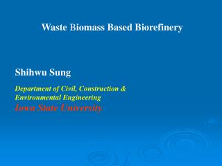 Waste B iomass Based Biorefinery