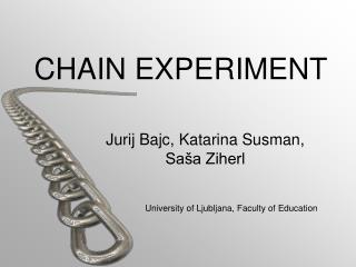 CHAIN EXPERIMENT
