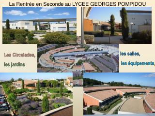 La Rentrée en Seconde au LYCEE GEORGES POMPIDOU