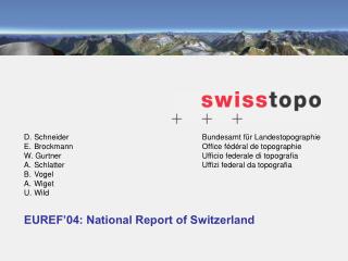 EUREF’04: National Report of Switzerland