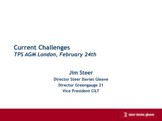 Current Challenges TPS AGM London, February 24th