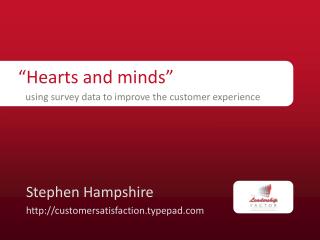 “Hearts and minds” using survey data to improve the customer experience