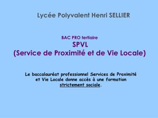 BAC PRO tertiaire SPVL (Service de Proximité et de Vie Locale)