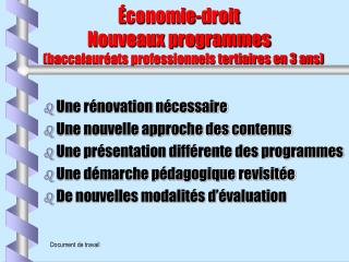 Une rénovation nécessaire Une nouvelle approche des contenus