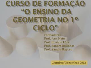 Curso de formação “O ensino da geometria no 1º ciclo”