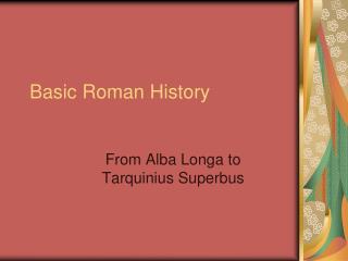 Basic Roman History