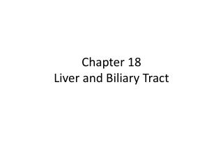 Chapter 18 Liver and Biliary Tract