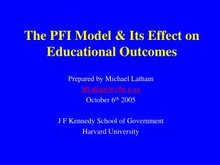 The PFI Model &amp; Its Effect on Educational Outcomes