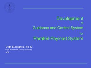 Development of Guidance and Control System for Parafoil-Payload System