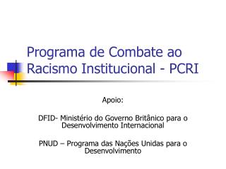 Programa de Combate ao Racismo Institucional - PCRI