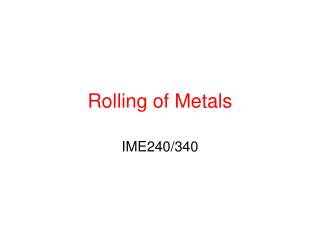 Rolling of Metals