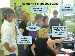 Rencontre bilan 2008-2009