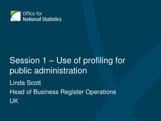 Session 1 – Use of profiling for public administration