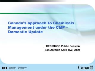 Canada’s approach to Chemicals Management under the CMP – Domestic Update