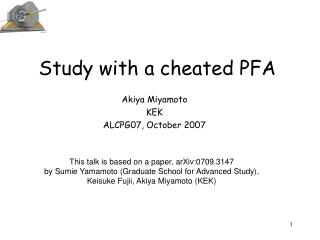 Study with a cheated PFA