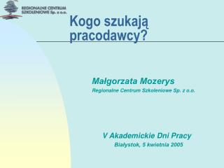 Kogo szukają pracodawcy?