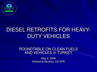 DIESEL RETROFITS FOR HEAVY-DUTY VEHICLES