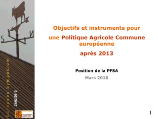 Objectifs et instruments pour une Politique Agricole Commune européenne après 2013