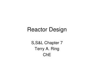 Reactor Design