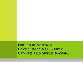 Projeto de Sistema de Contabilidade para Empresas Optantes pelo Simples Nacional