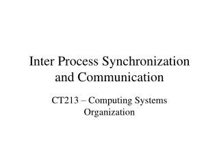 Inter Process Synchronization and Communication
