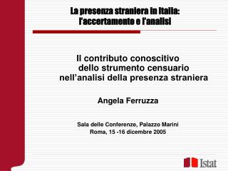 La presenza straniera in Italia: l’accertamento e l’analisi