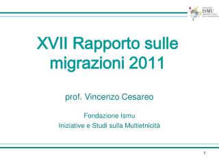 prof. Vincenzo Cesareo Fondazione Ismu Iniziative e Studi sulla Multietnicità