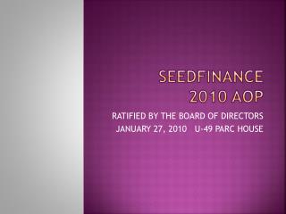 SEEDFINANCE 2010 AOP