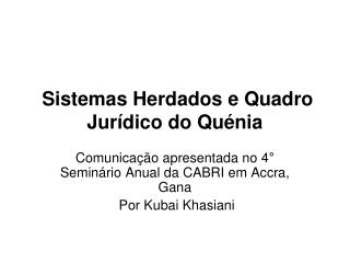 Sistemas Herdados e Quadro Jurídico do Quénia