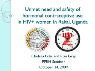 Unmet need and safety of hormonal contraceptive use in HIV+ women in Rakai, Uganda