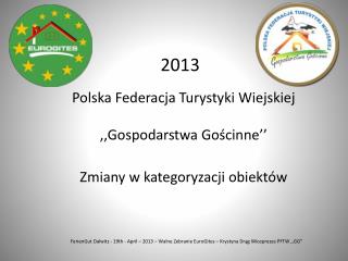 Polska Federacja Turystyki Wiejskiej ,,Gospodarstwa Gościnne’’ Zmiany w kategoryzacji obiektów