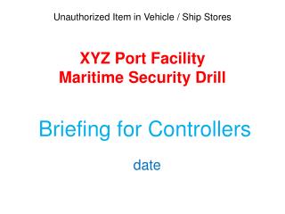 XYZ Port Facility Maritime Security Drill